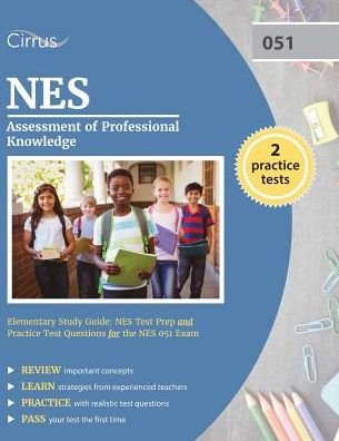 NES Assessment of Professional Knowledge Elementary Study Guide: NES Test Prep and Practice Test Questions for the NES 051 Exam