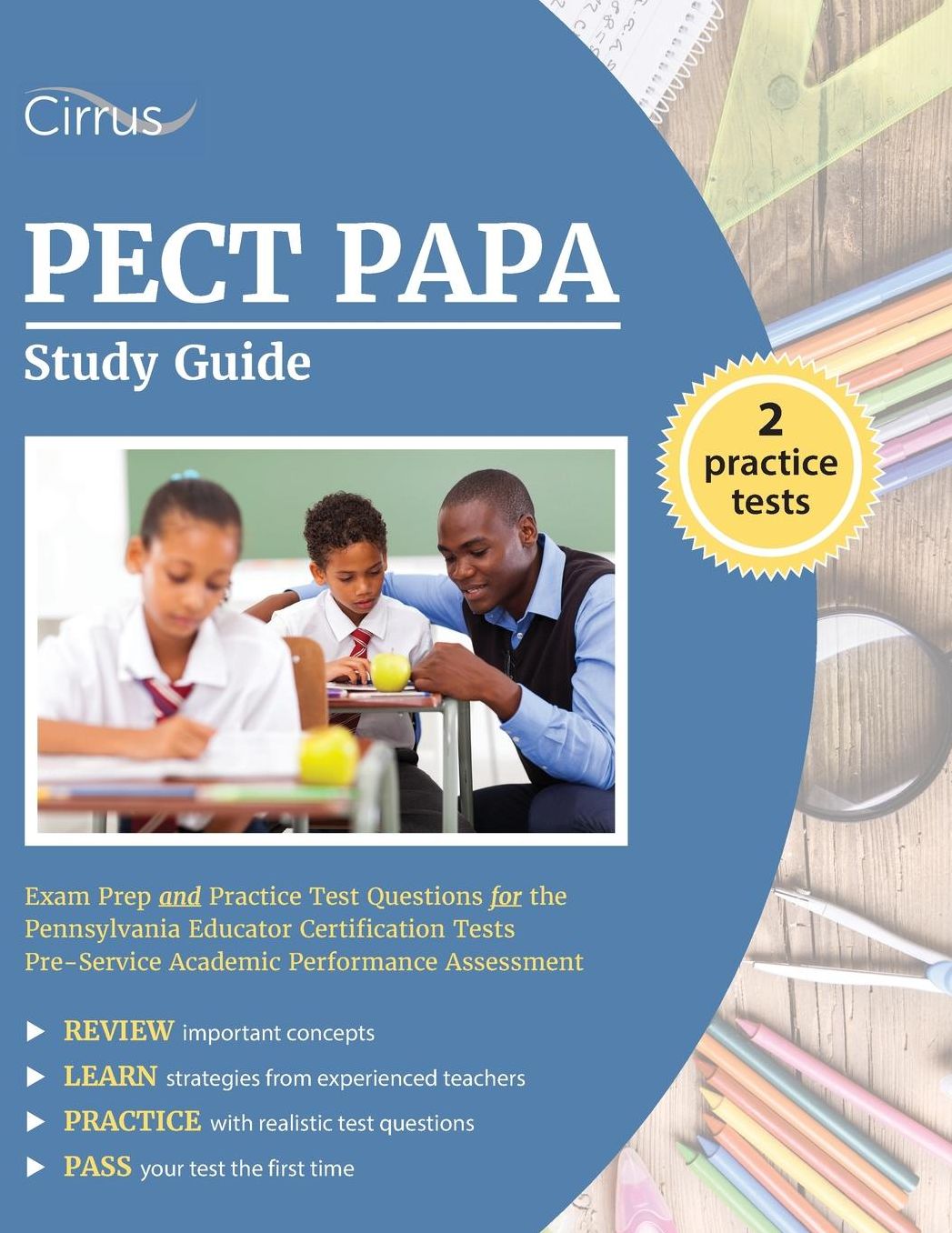 PECT PAPA Study Guide: Exam Prep and Practice Test Questions for the Pennsylvania Educator Certification Tests Pre-service Academic Performance Assessment