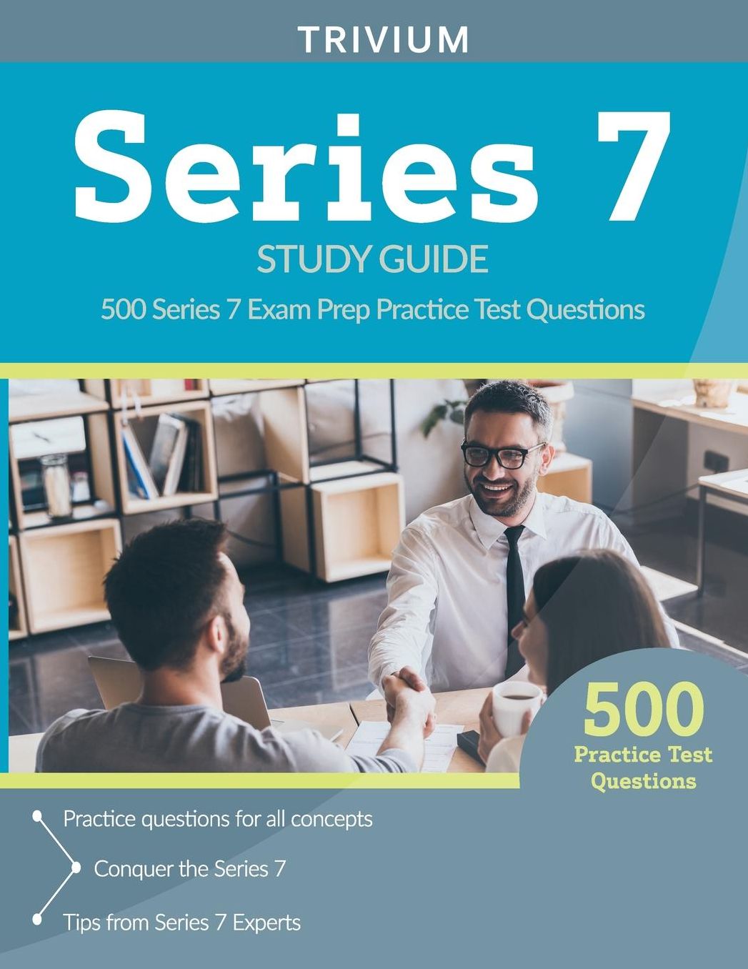 Series 7 Study Guide: 500 Series 7 Exam Prep Practice Test Questions