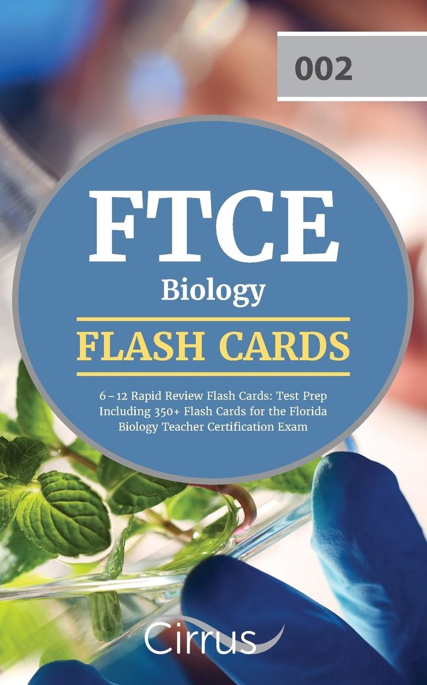 FTCE Biology 6-12 Rapid Review Flash Cards: Test Prep Including 350+ Flash Cards for the Florida Biology Teacher Certification Exam