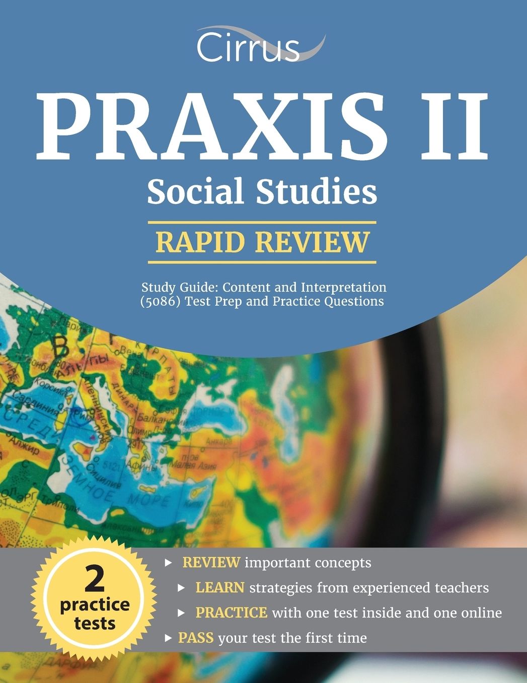 Praxis II Social Studies Rapid Review Study Guide: Content and Interpretation (5086) Test Prep and Practice Questions