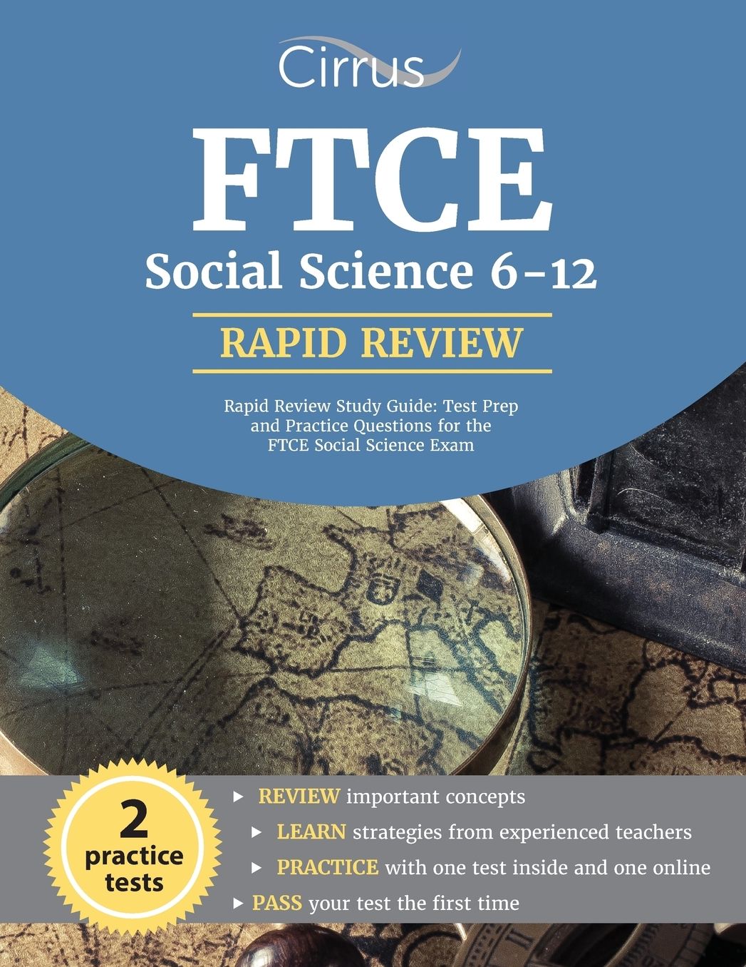 FTCE Social Science 6-12 Rapid Review Study Guide: Test Prep and Practice Questions for the FTCE Social Science Exam