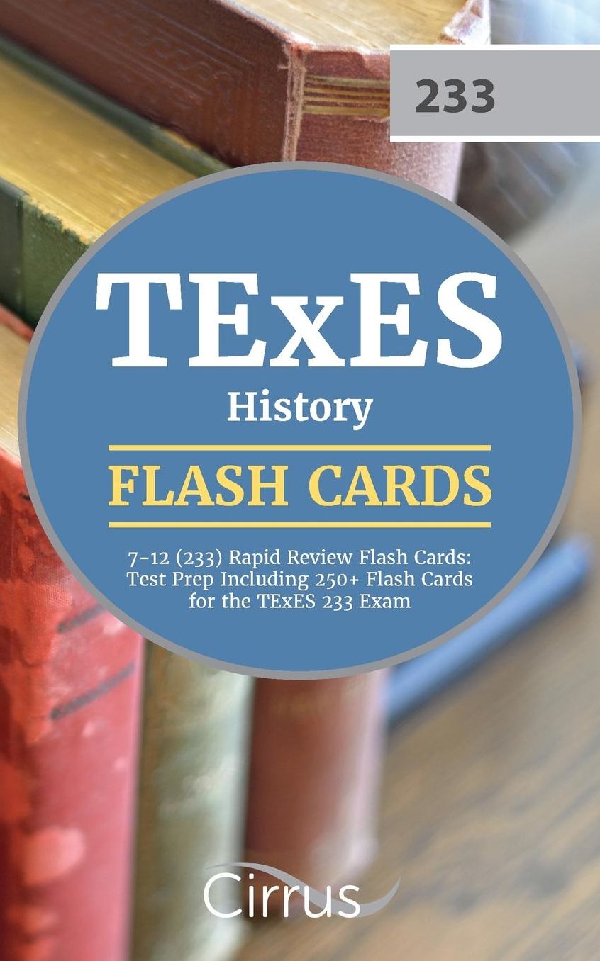 TExES History 7-12 (233) Rapid Review Flash Cards: Test Prep Including 250+ Flash Cards for the TExES 233 Exam