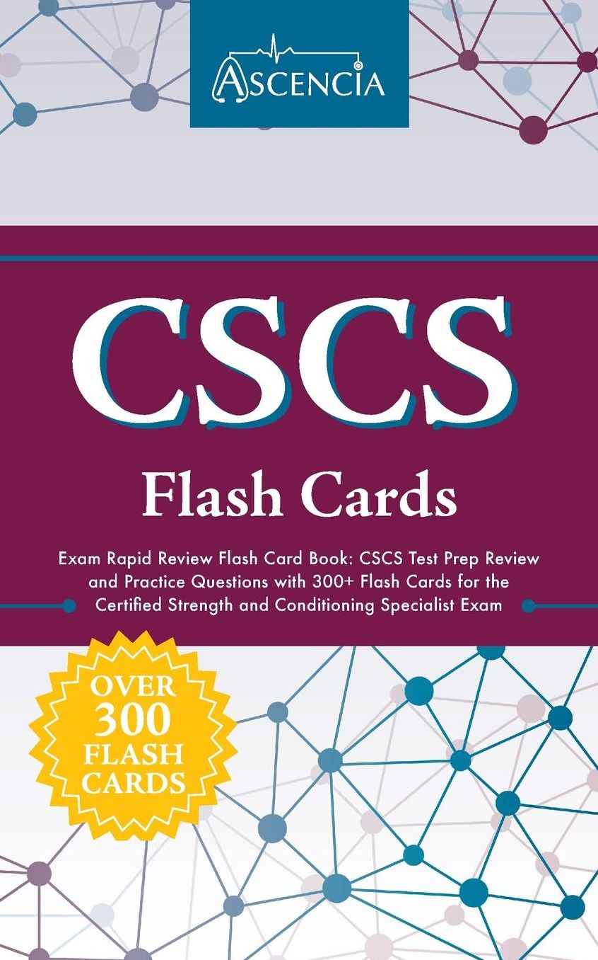 CSCS Exam Rapid Review Flash Card Book: CSCS Test Prep Review and Practice Questions with 300+ Flash Cards for the Certified Strength and Conditioning Specialist Exam