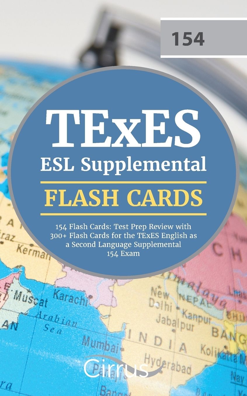 TExES ESL Supplemental 154 Flash Cards: Test Prep Review with 300+ Flash Cards for the TExES English as a Second Language Supplemental 154 Exam
