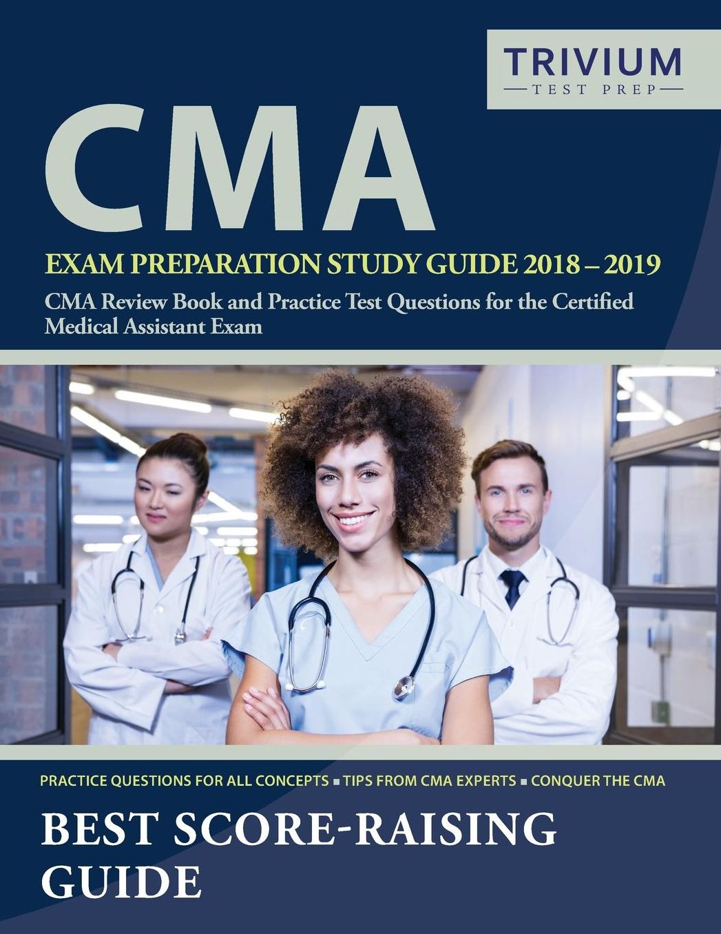 CMA Exam Preparation Study Guide 2018-2019: CMA Review Book and Practice Test Questions for the Certified Medical Assistant Exam