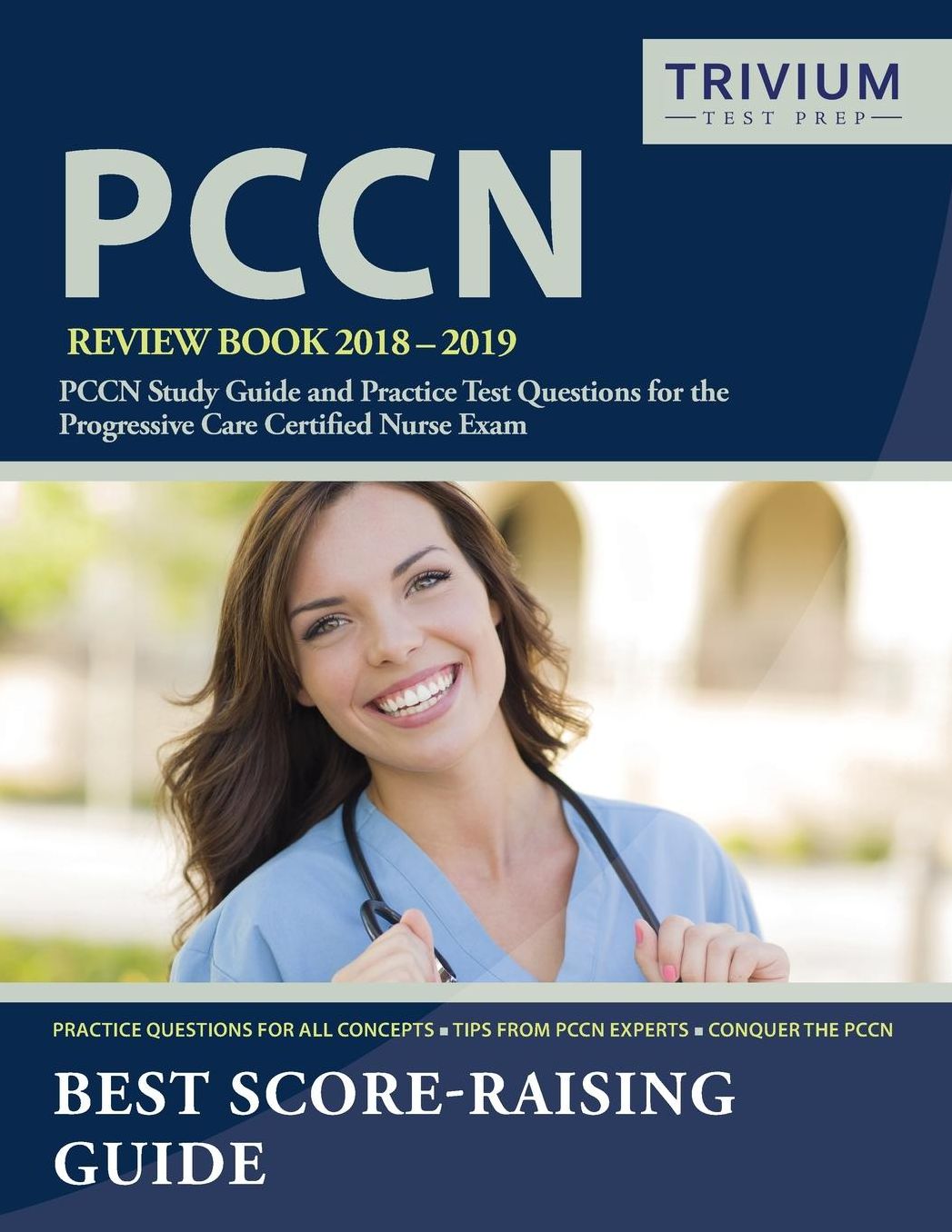Pccn Review Book 2018-2019: Pccn Study Guide and Practice Test Questions for the Progressive Care Certified Nurse Exam