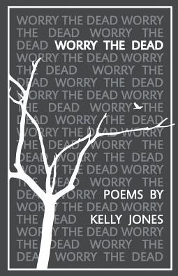 Worry the Dead