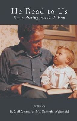 He Read to Us: Remembering Jess D. Wilson