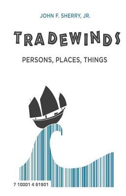 Trade Winds: Persons, Places, Things