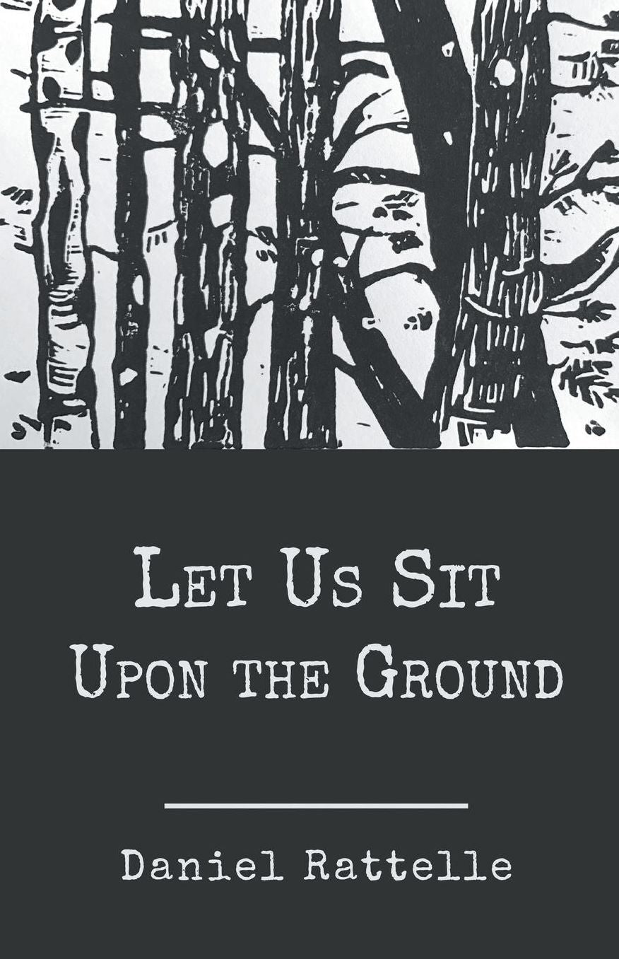 Let Us Sit Upon the Ground