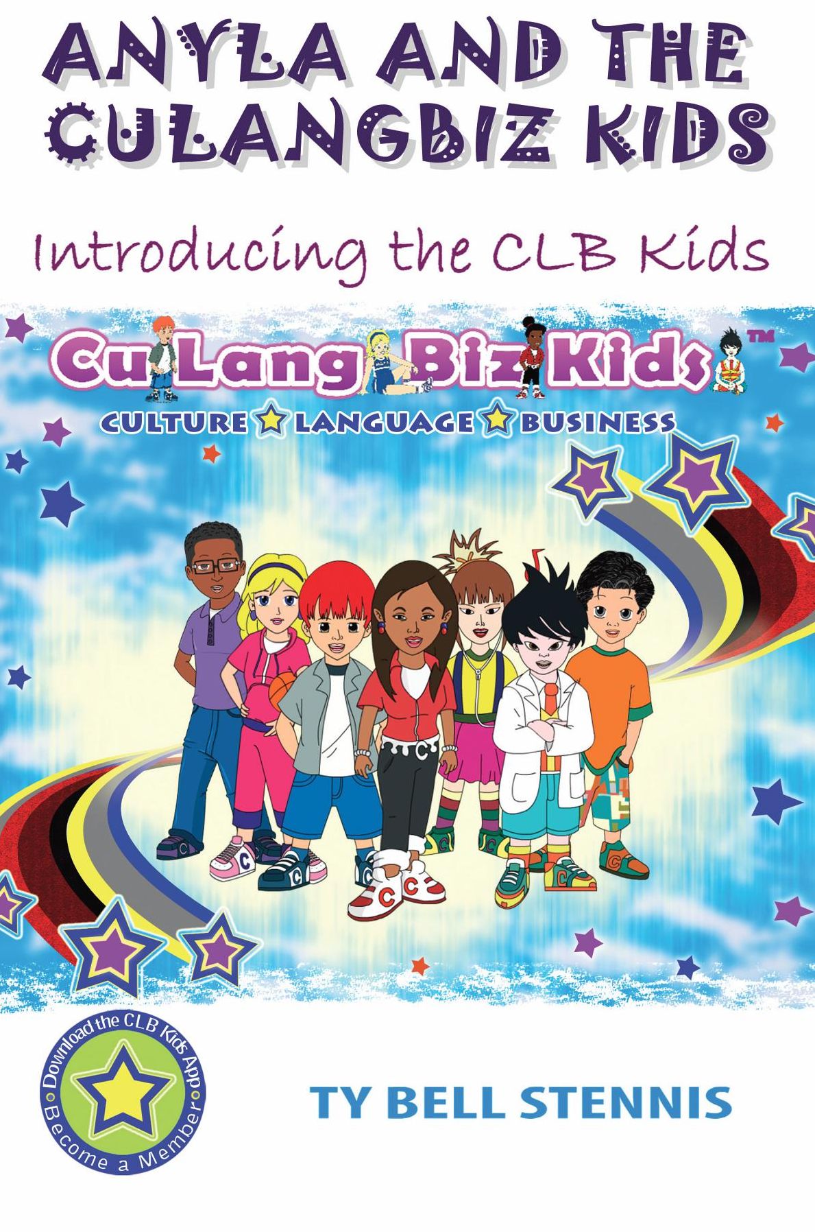 Anyla and the CuLangBiz Kids: Introducing the CLB Kids