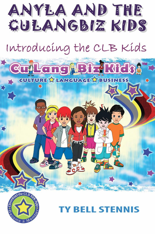 Anyla and the CuLangBiz Kids: Introducing the CLB Kids