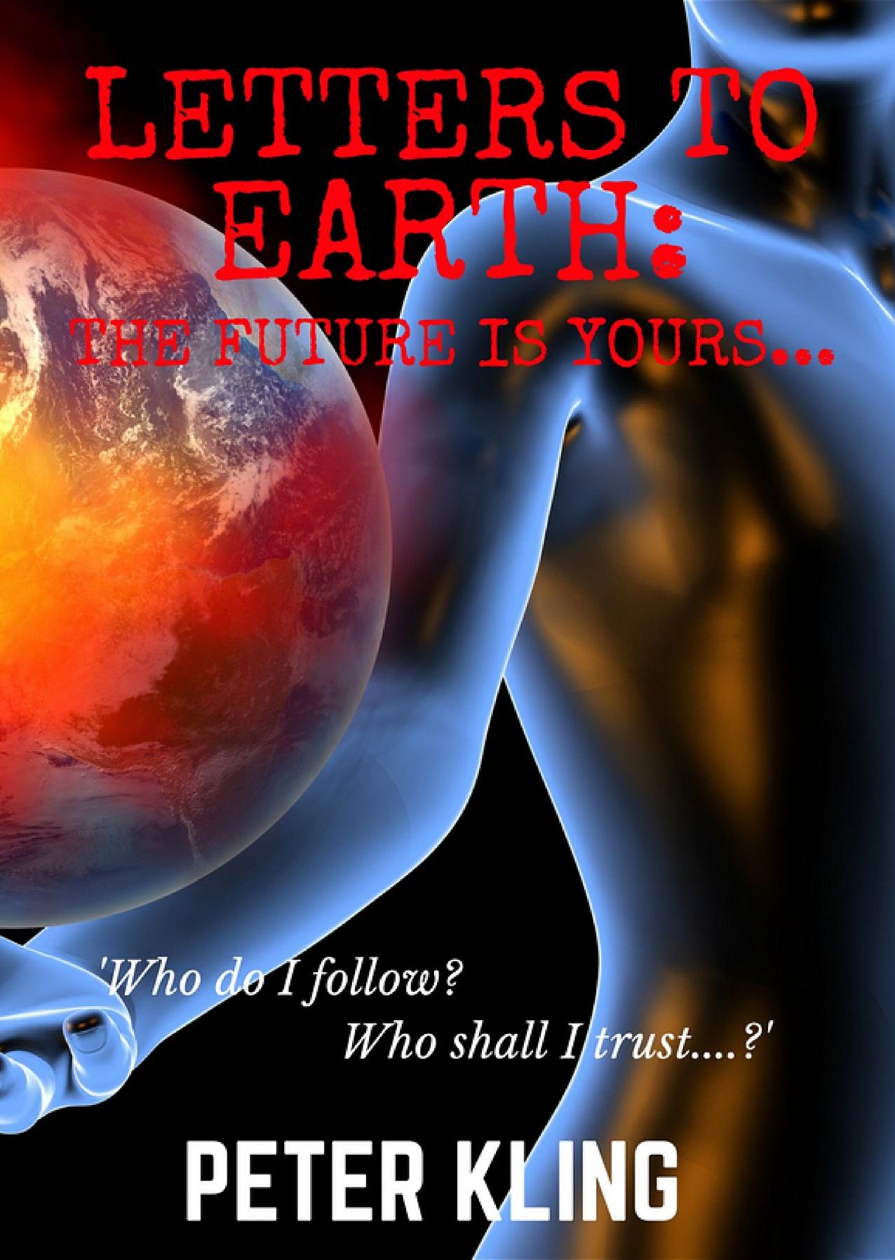 Letters To Earth: The Future Is Yours...