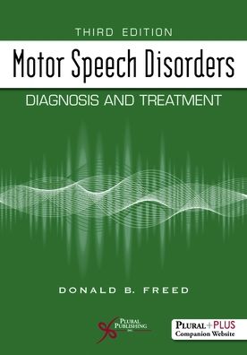 Motor Speech Disorders: Diagnosis and Treatment - With Access