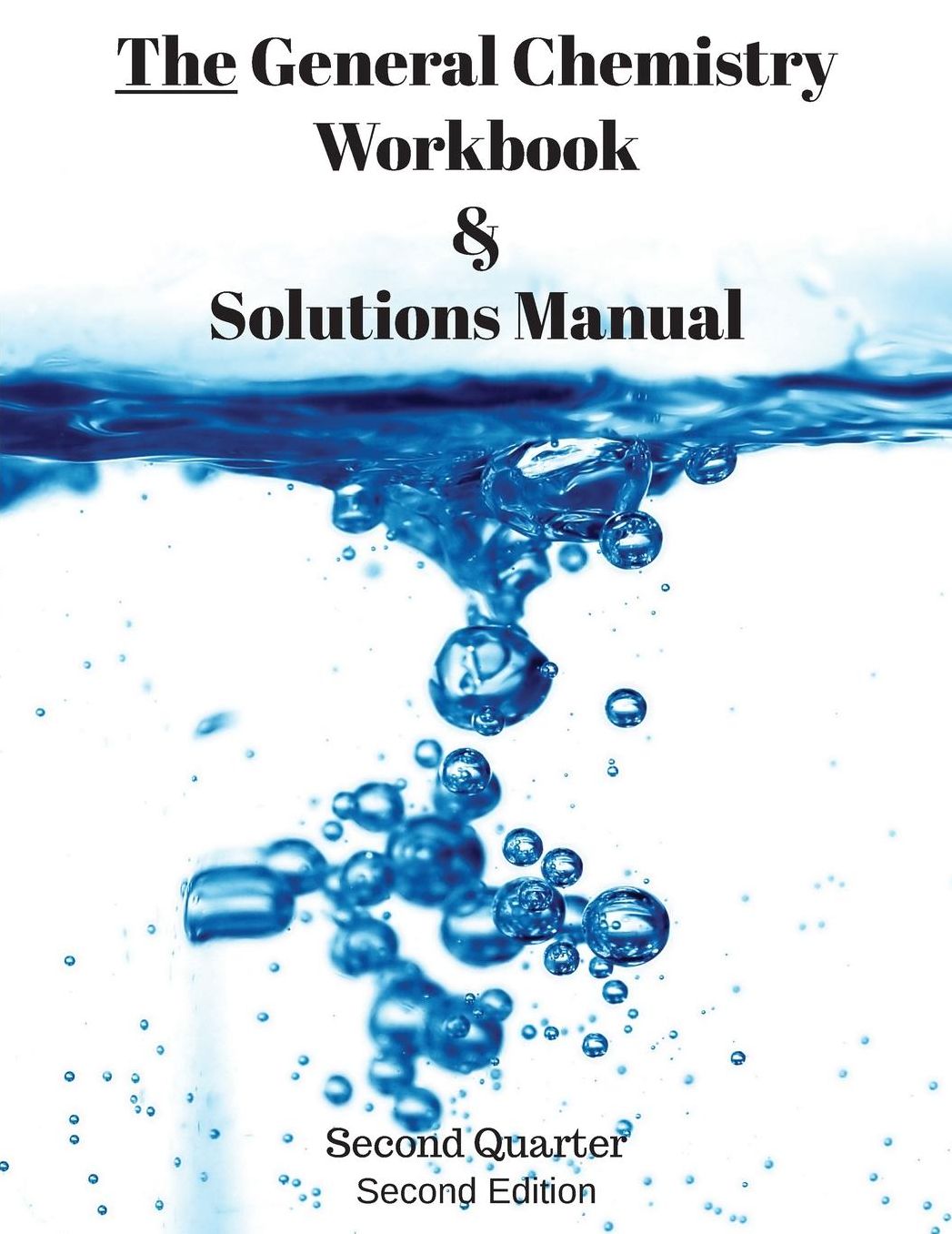 The General Chemistry Workbook & Solutions Manual: Second Quarter