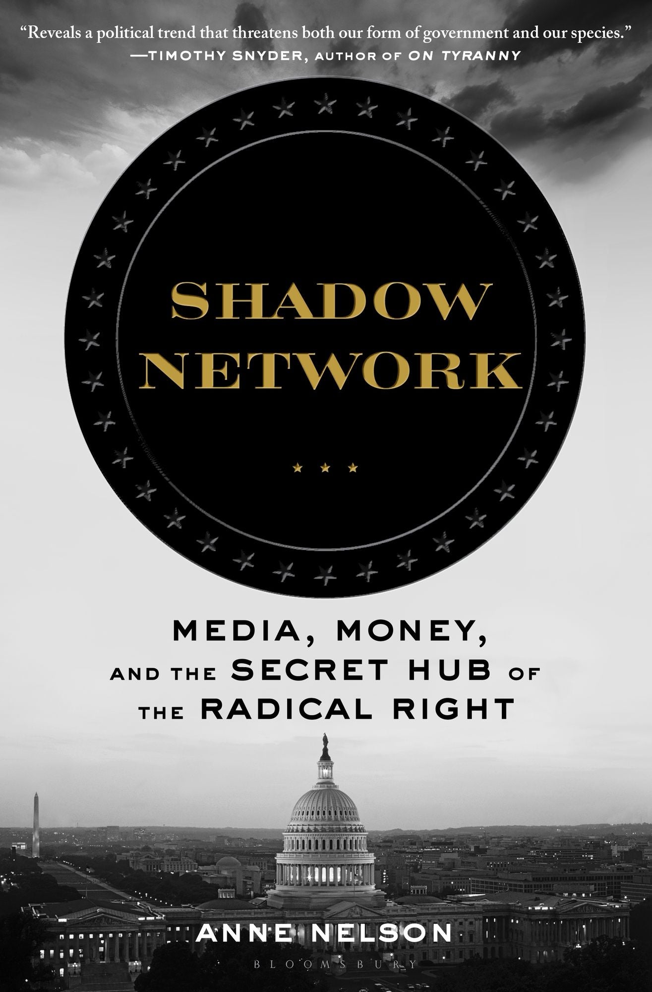 Shadow Network : Media, Money, and the Secret Hub of the Radical Right
