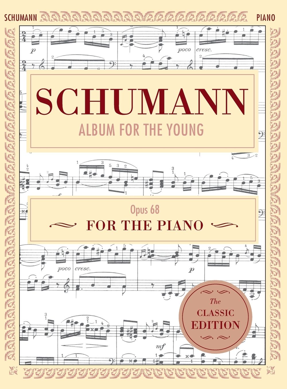 Schumann: Album for the Young, Op. 68: Piano Solo (Schirmer's Library of Musical Classics)