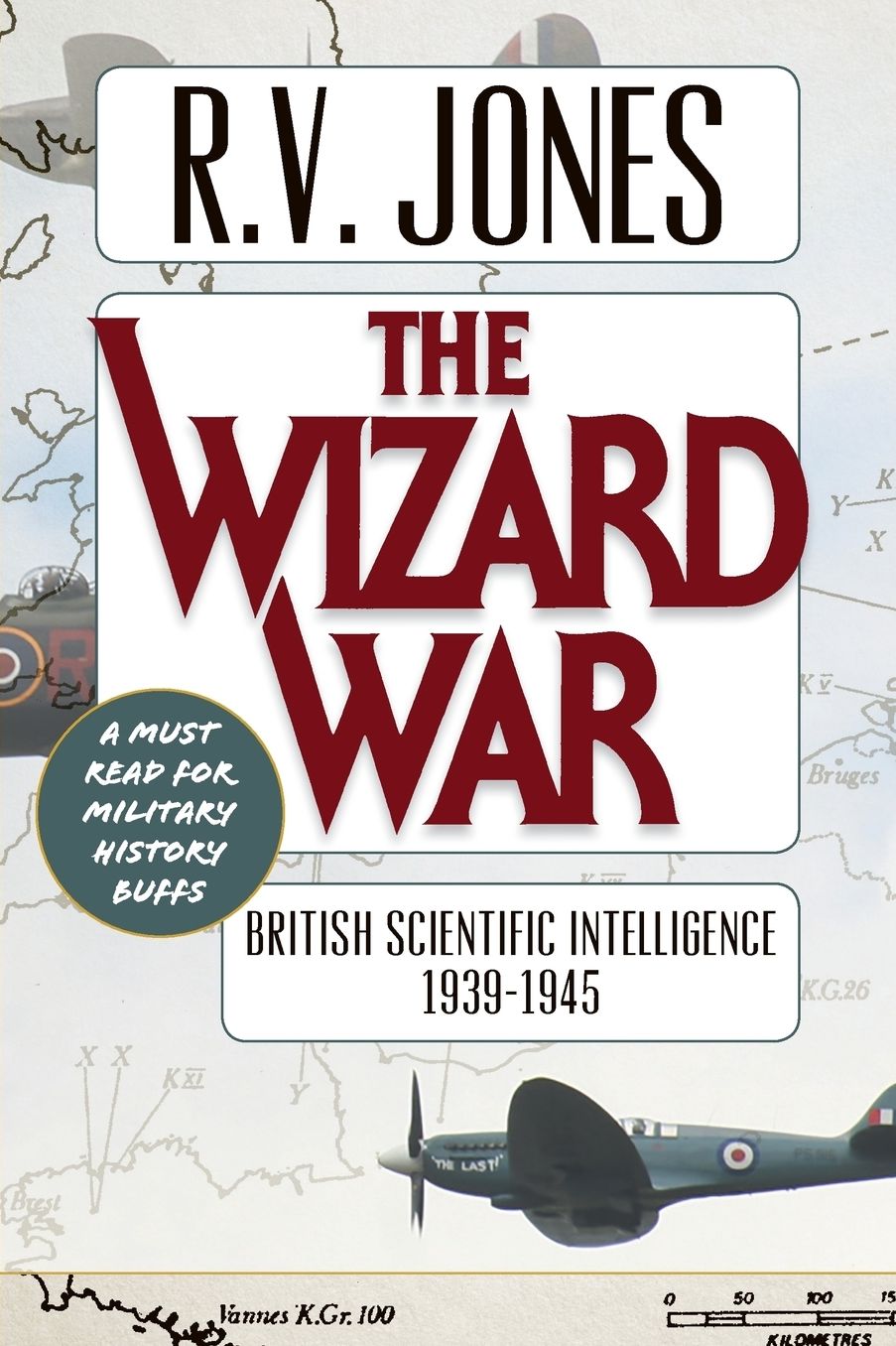 The Wizard War: British Scientific Intelligence 1939-1945