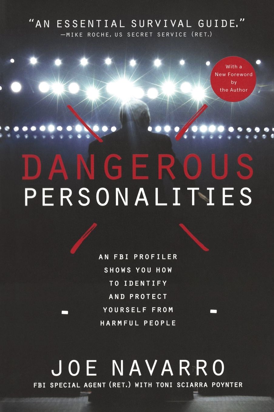 Dangerous Personalities: An FBI Profiler Shows You How to Identify and Protect Yourself from Harmful People