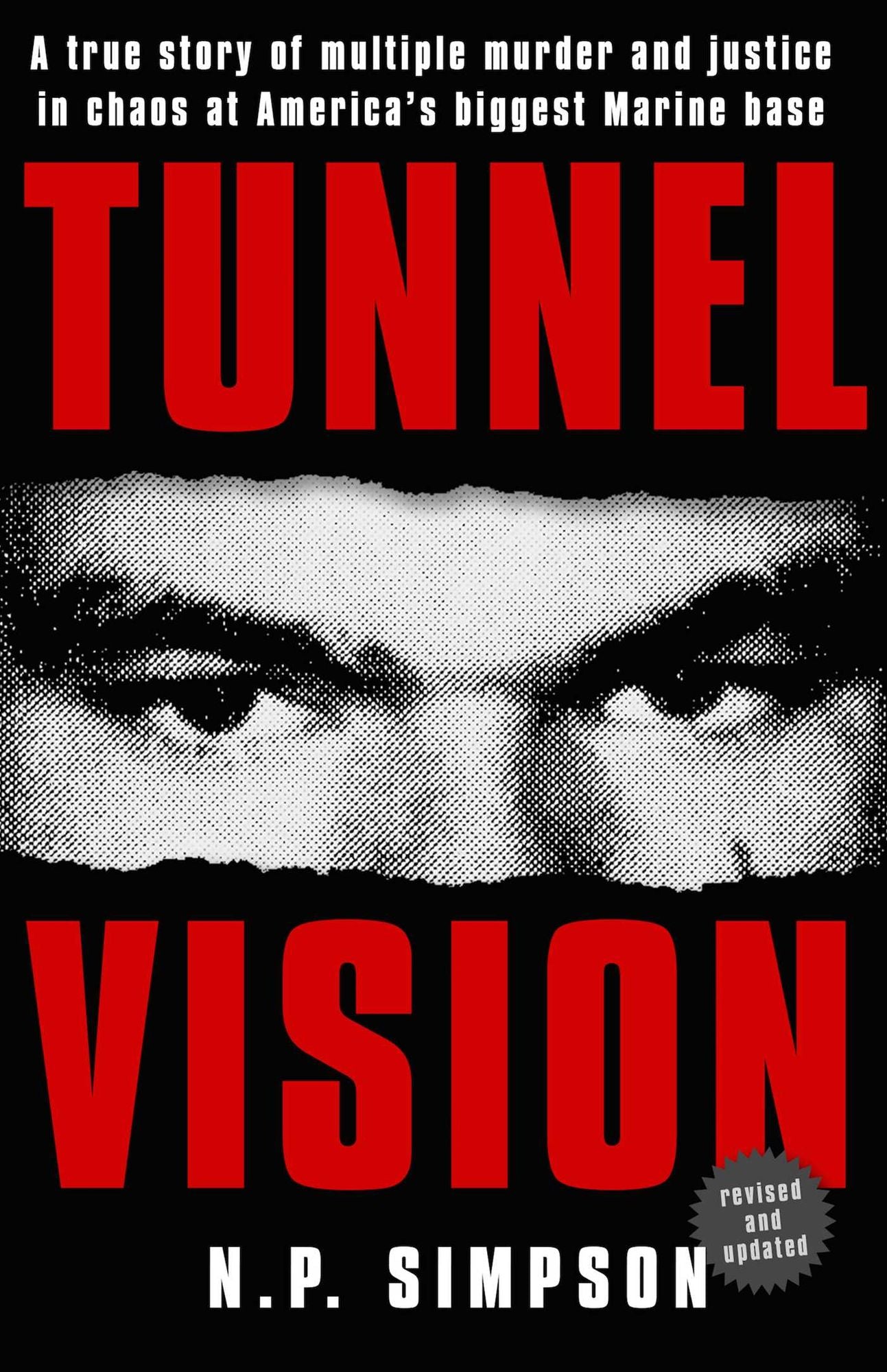 Tunnel Vision: A True Story of Multiple Murder and Justice in Chaos at America's Biggest Marine Base