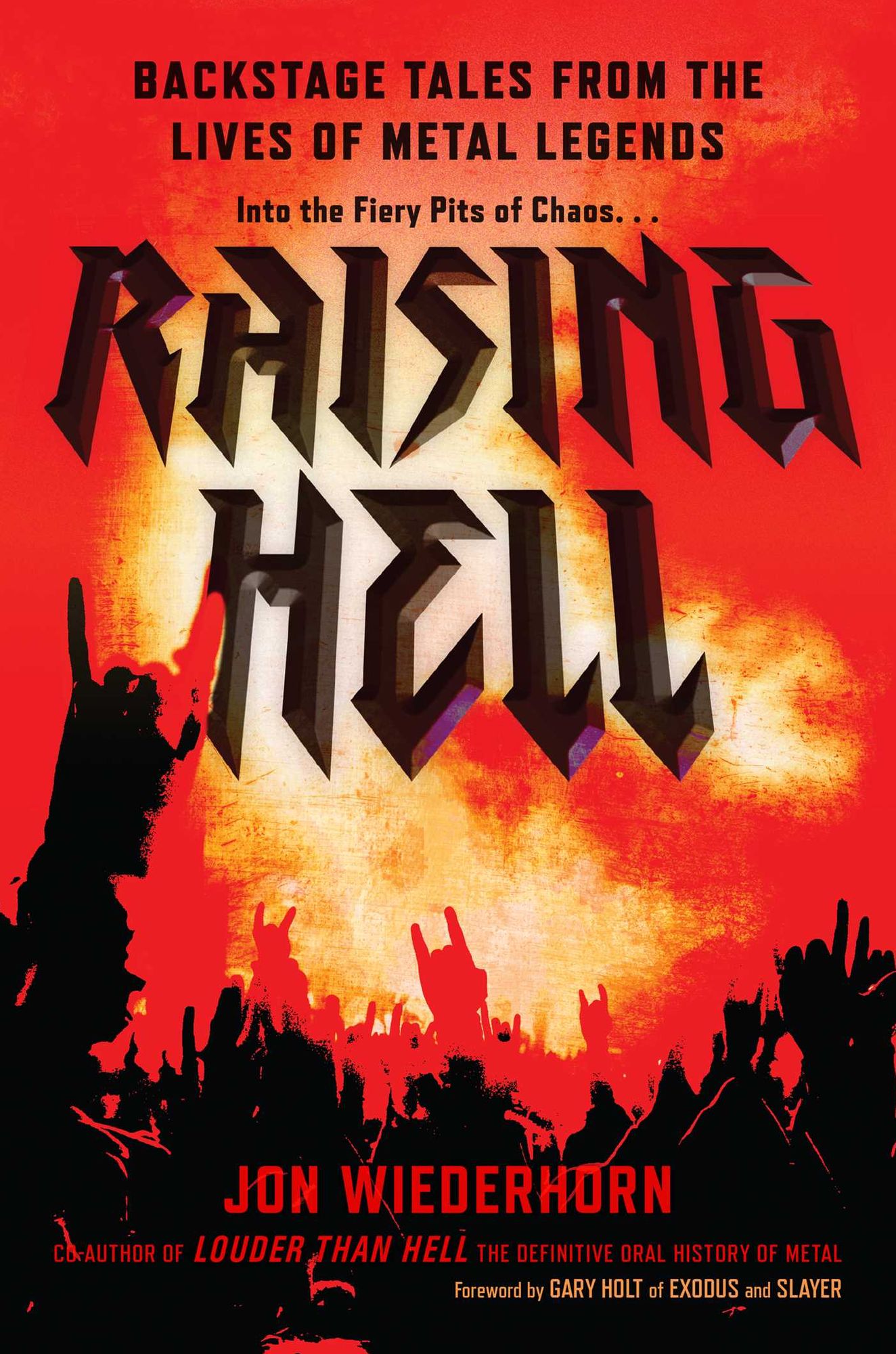 Raising Hell : Backstage Tales from the Lives of Metal Legends