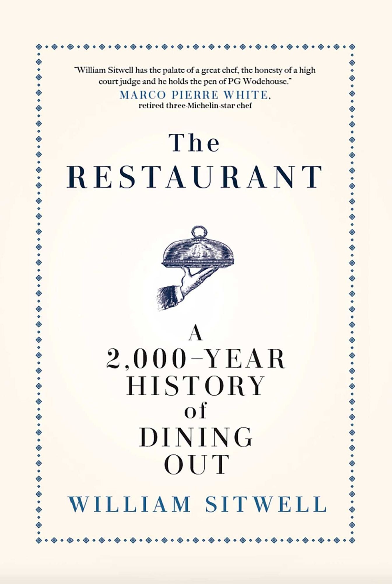 The Restaurant : A 2,000-year History of Dining Out