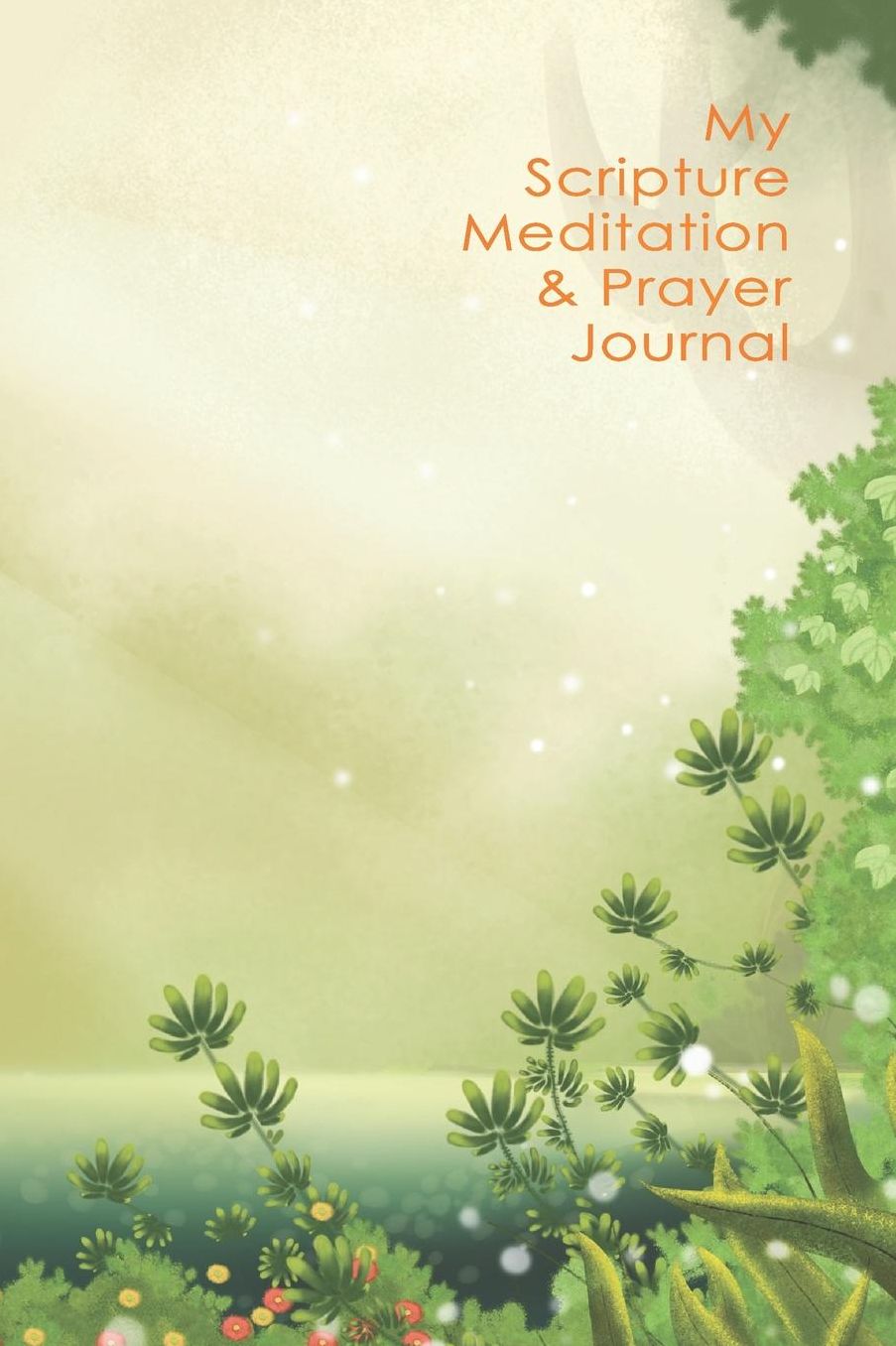 My Scripture Meditation & Prayer Journal: (for Kids)