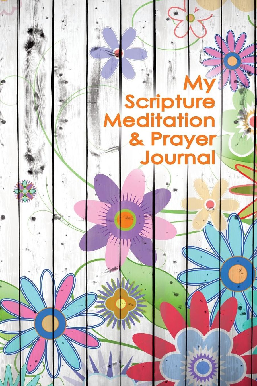 Scripture Meditation & Prayer Journal (for Girls)