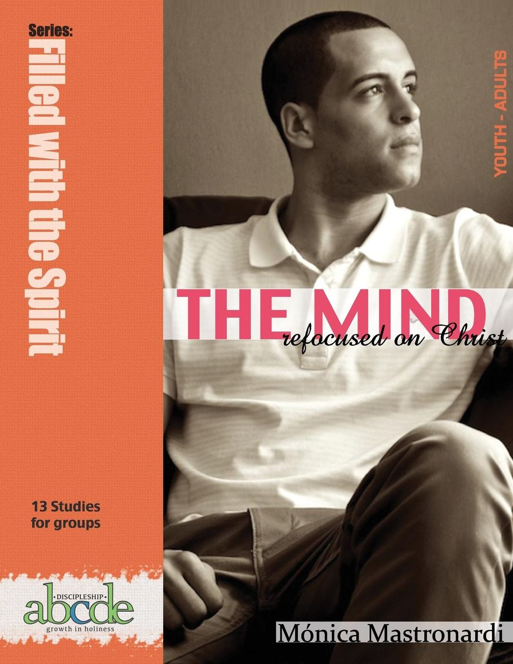 The Mind Refocused on Christ: Series: Full of the spirit