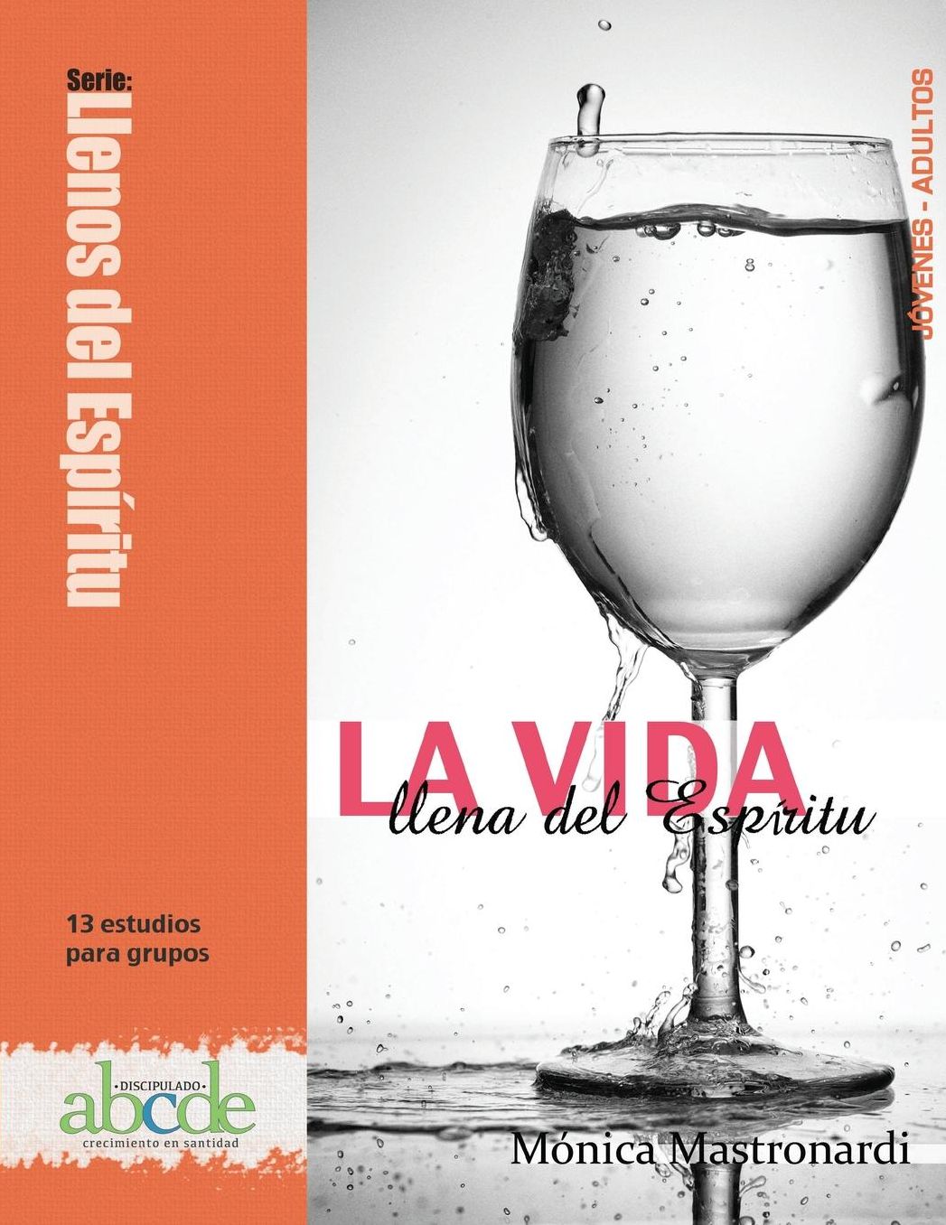 La Vida llena del Espíritu: Serie: Llenos del Espíritu