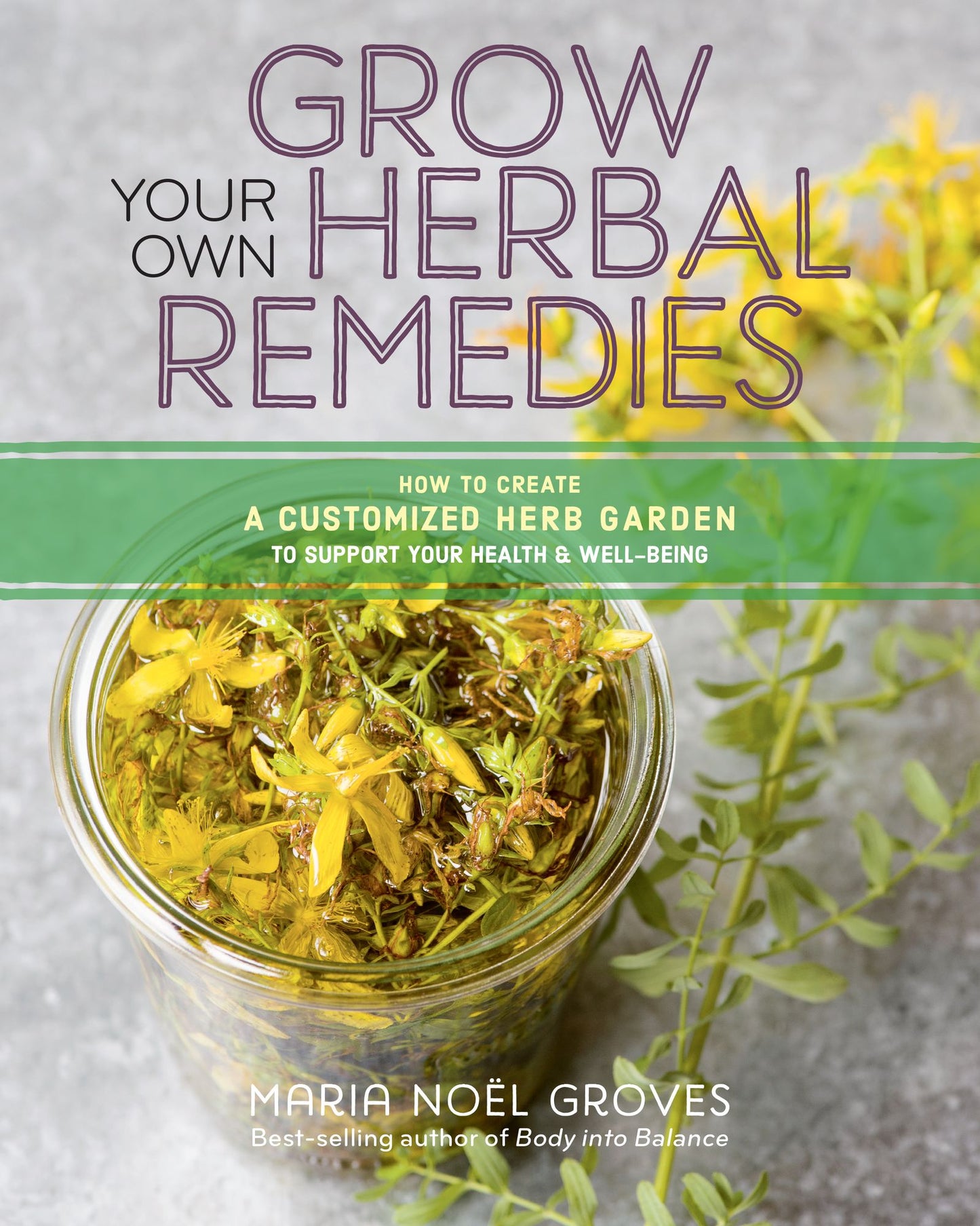 Grow Your Own Remedies: How to Create a Customized Herb Garden to Support Your Body's Health and Well-Being