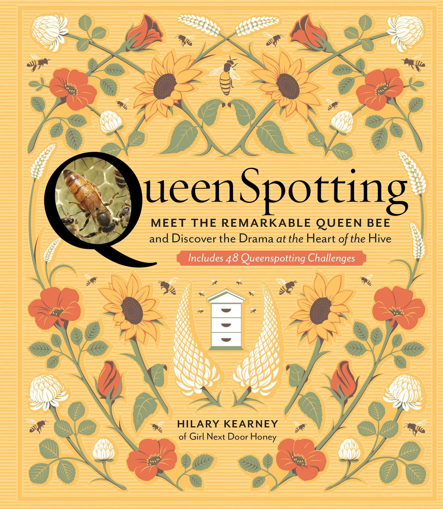 Queenspotting: Journey to the Heart of the Hive and Meet the Remarkable Queen Bee; Includes 48 Queenspotting Challenges