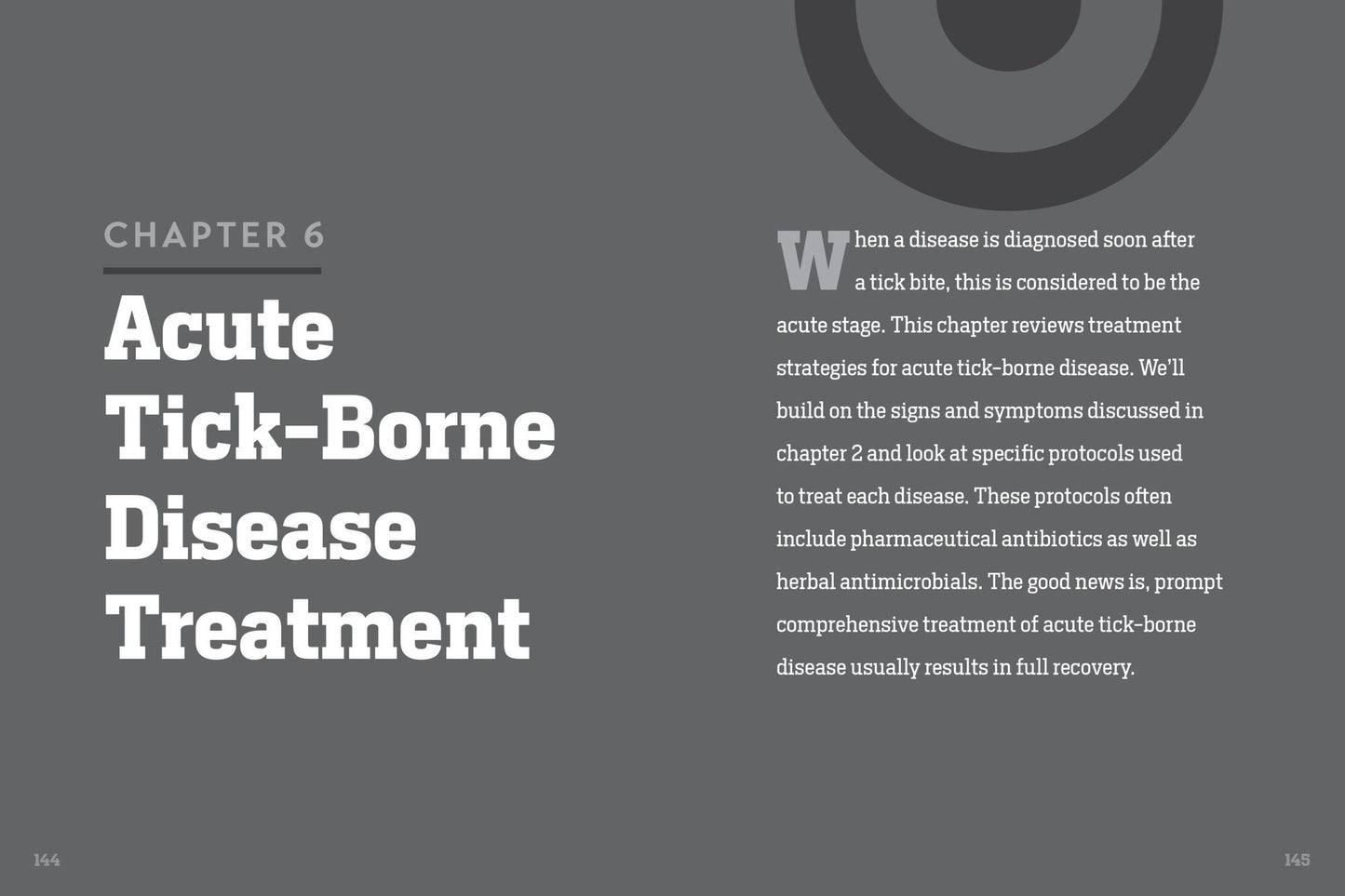 Preventing Lyme and Other Tick-Borne Diseases: Control Ticks in the Home Landscape; Prevent Infection Using Herbal Protocols; Treat Tick Bites with Natural Remedies