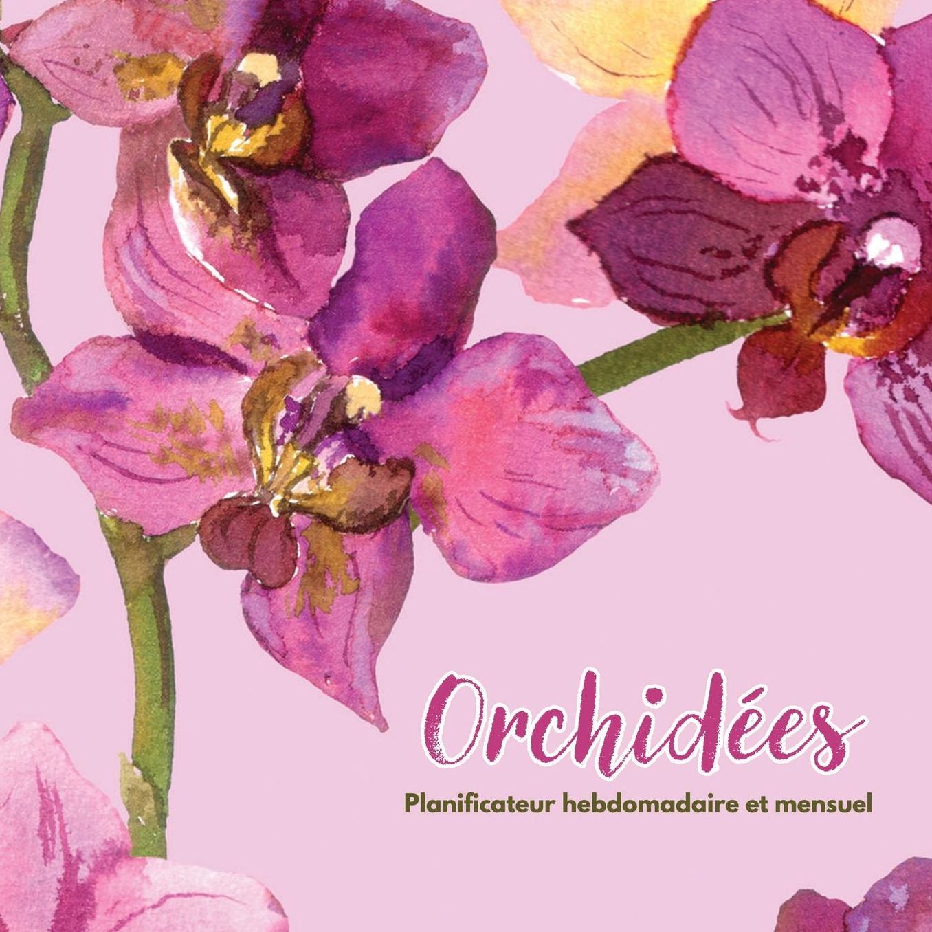 OrchidÈes: Planificateur hebdomadaire et mensuel