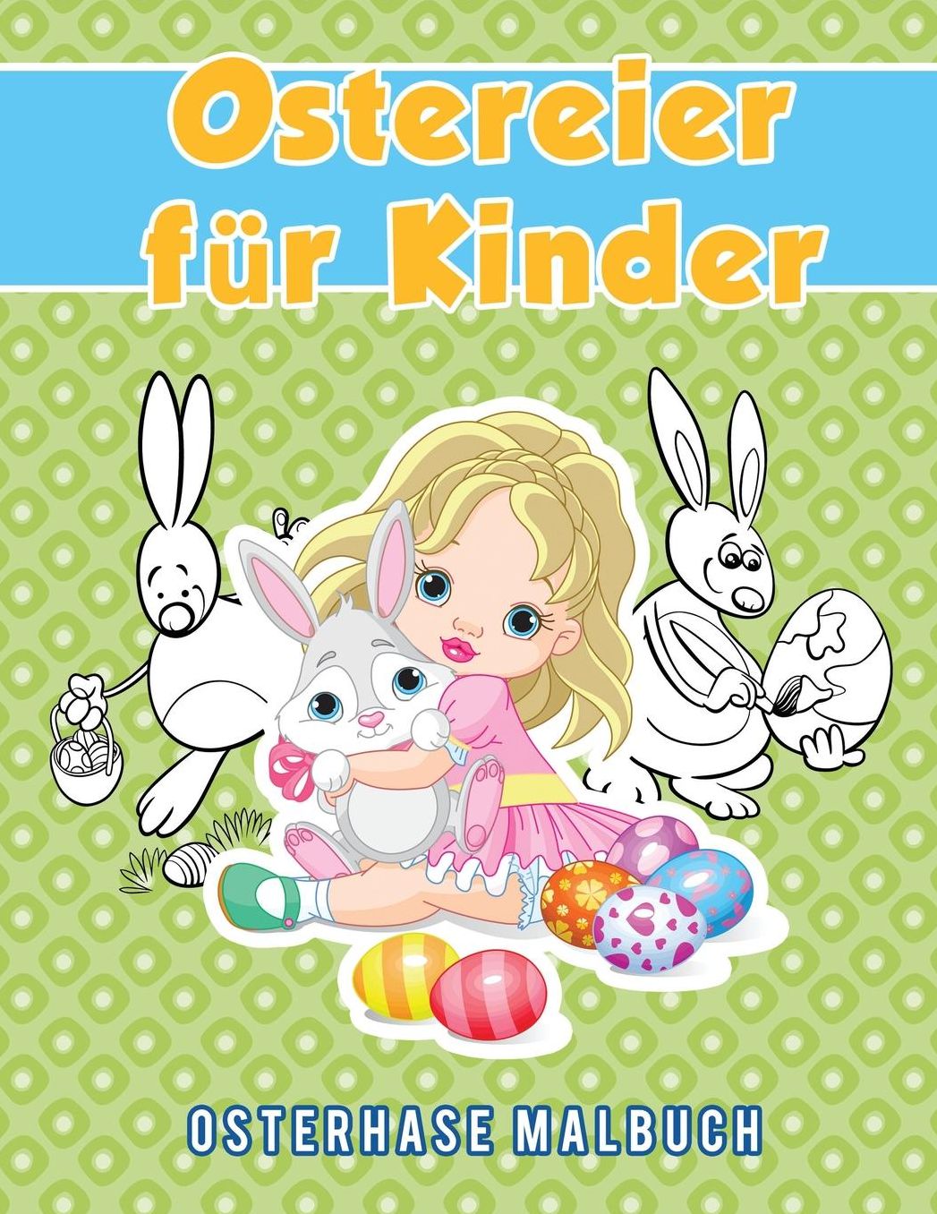 Ostereier für Kinder: Osterhase Malbuch
