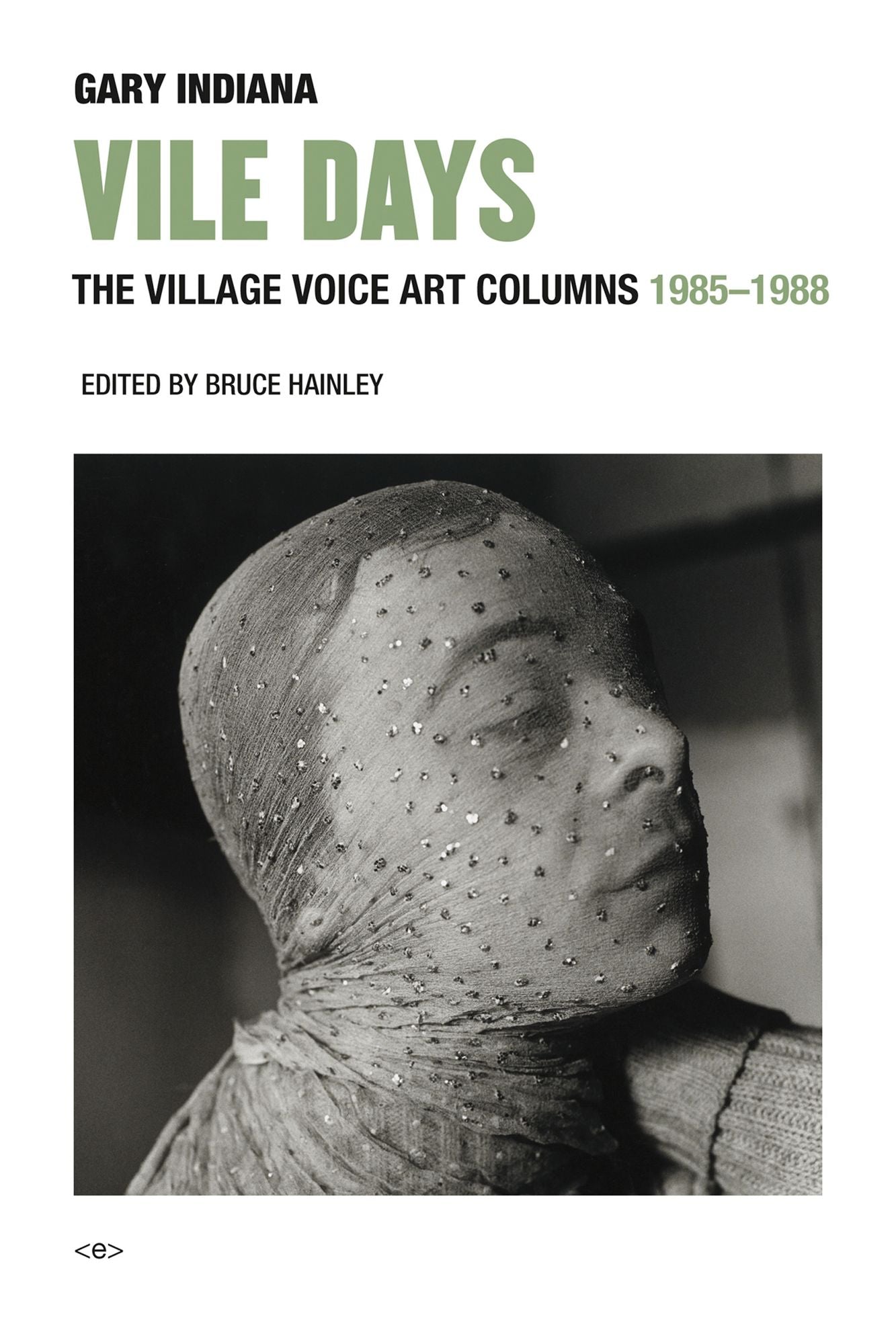 Vile Days : The Village Voice Art Columns, 1985-1988