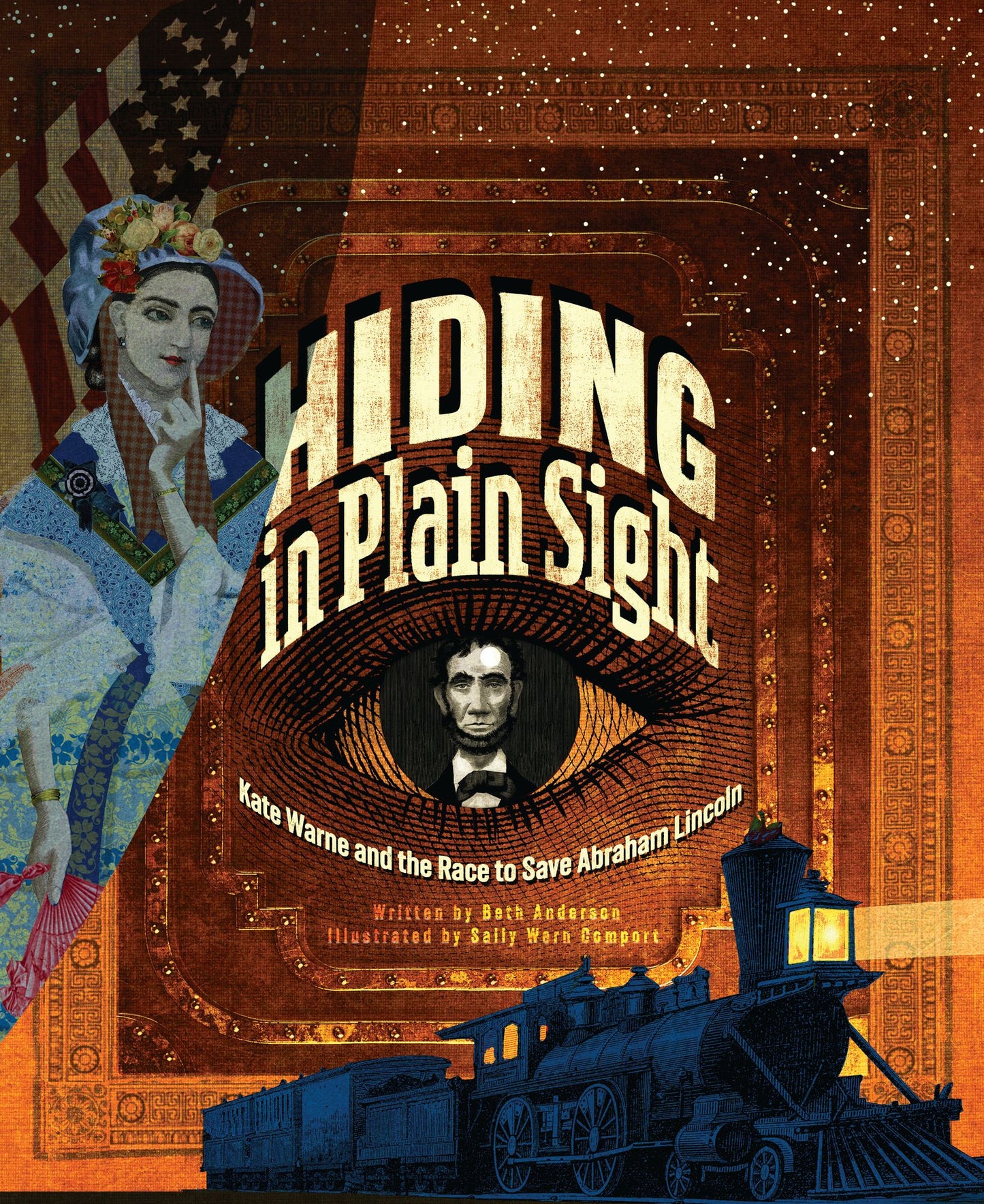 Hiding in Plain Sight: Kate Warne and the Race to Save Abraham Lincoln