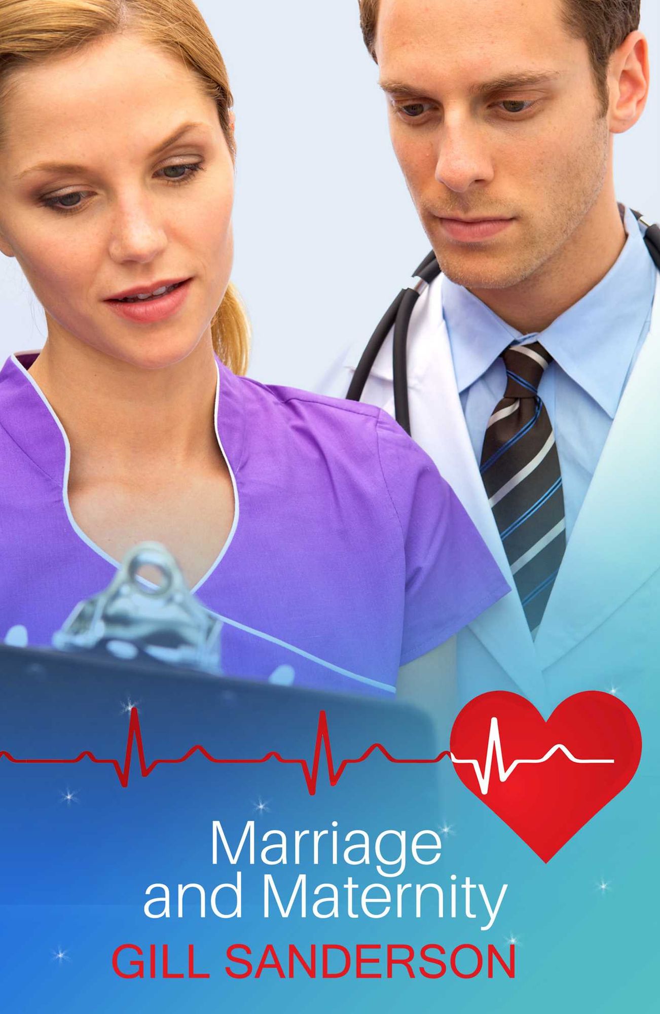 Marriage and Maternity: A Heartwarming Medical Romance