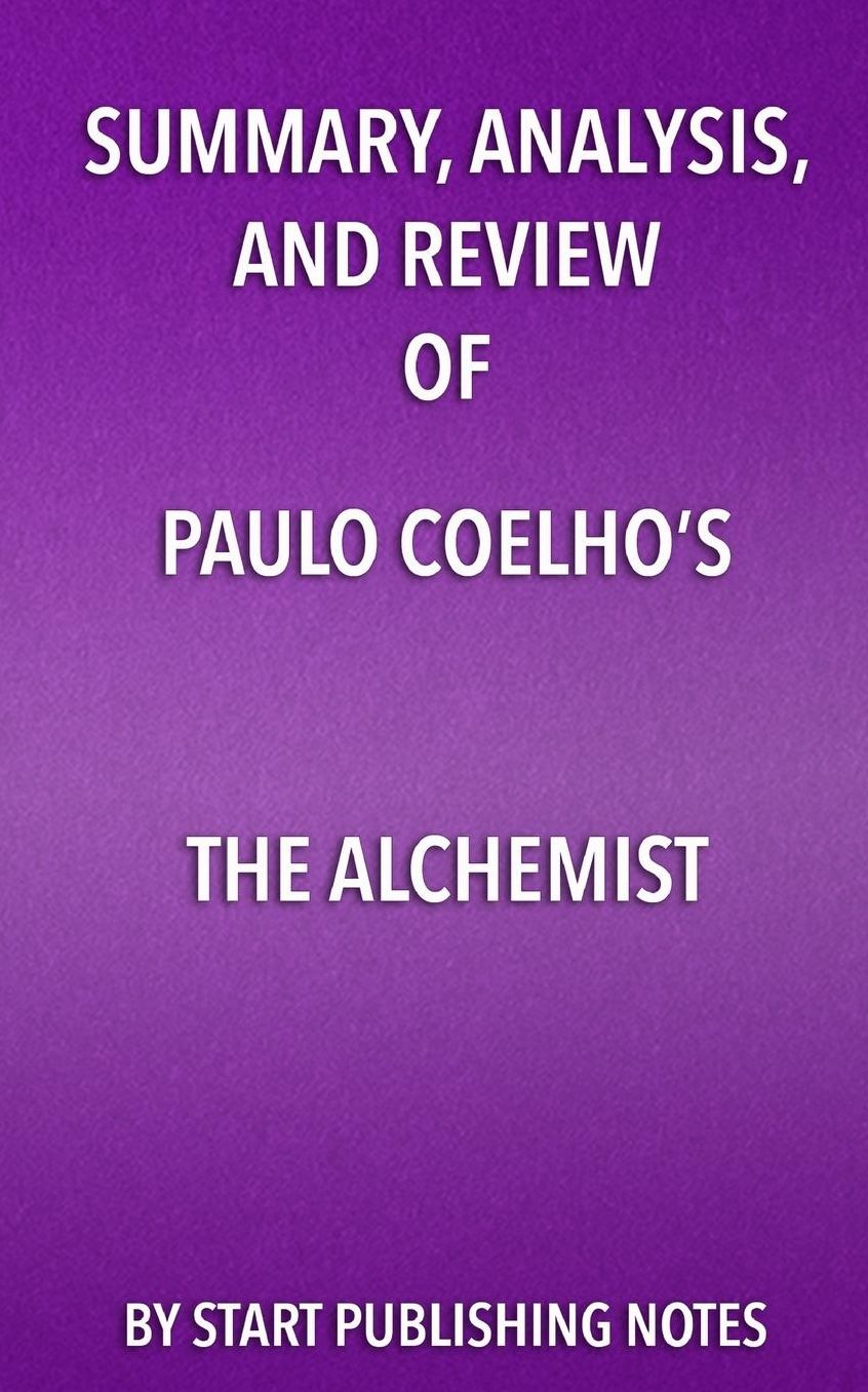 Summary, Analysis, and Review of Paulo Coelho's The Alchemist