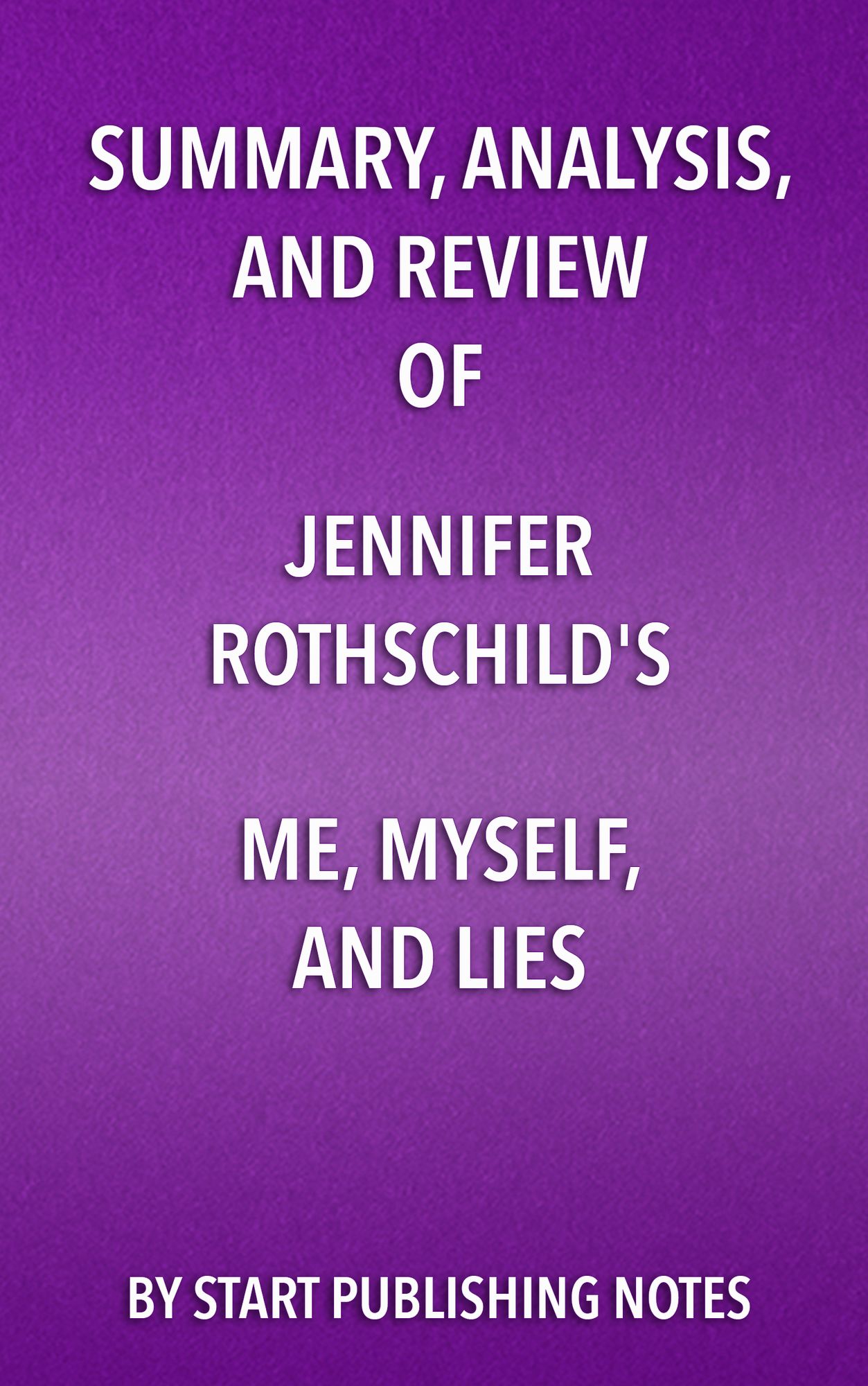 Summary, Analysis, and Review of Jennifer Rothschild's Me, Myself, and Lies: A Thought Closet Makeover