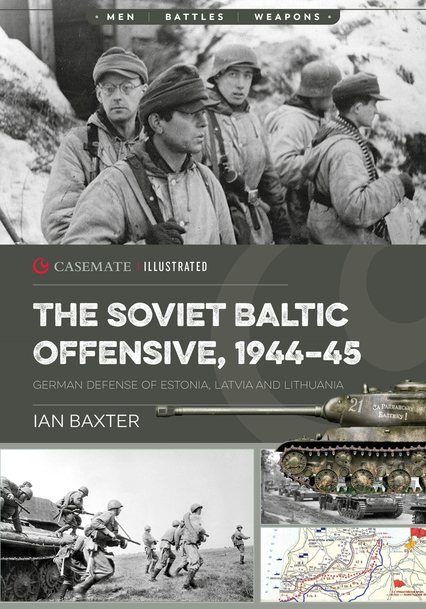 The Baltics Offensive 1944-45: German Defense of Estonia, Latvia and Lithuania