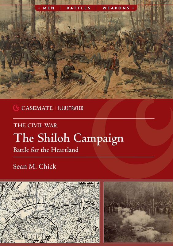 The Shiloh Campaign, 1862: Battle for the Heartland