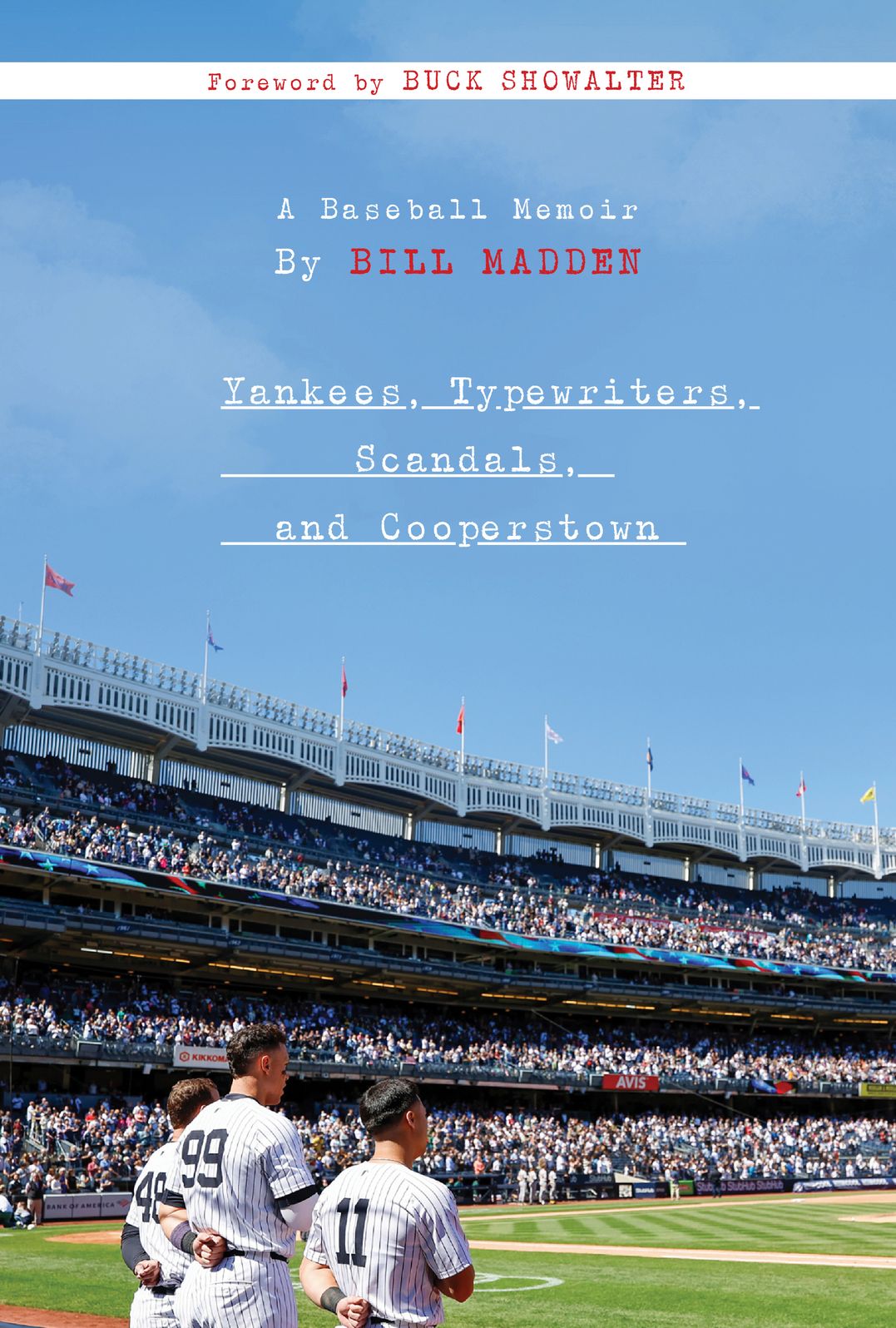 Yankees, Typewriters, Scandals, and Cooperstown: A Baseball Memoir