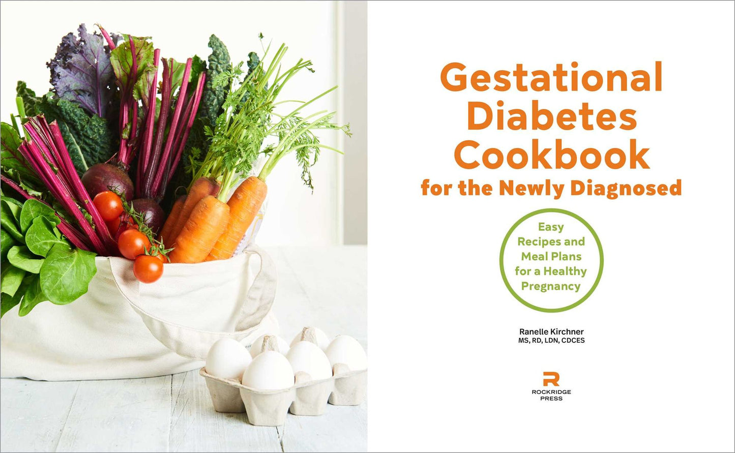Gestational Diabetes Cookbook for the Newly Diagnosed: Easy Recipes and Meal Plans for a Healthy Pregnancy