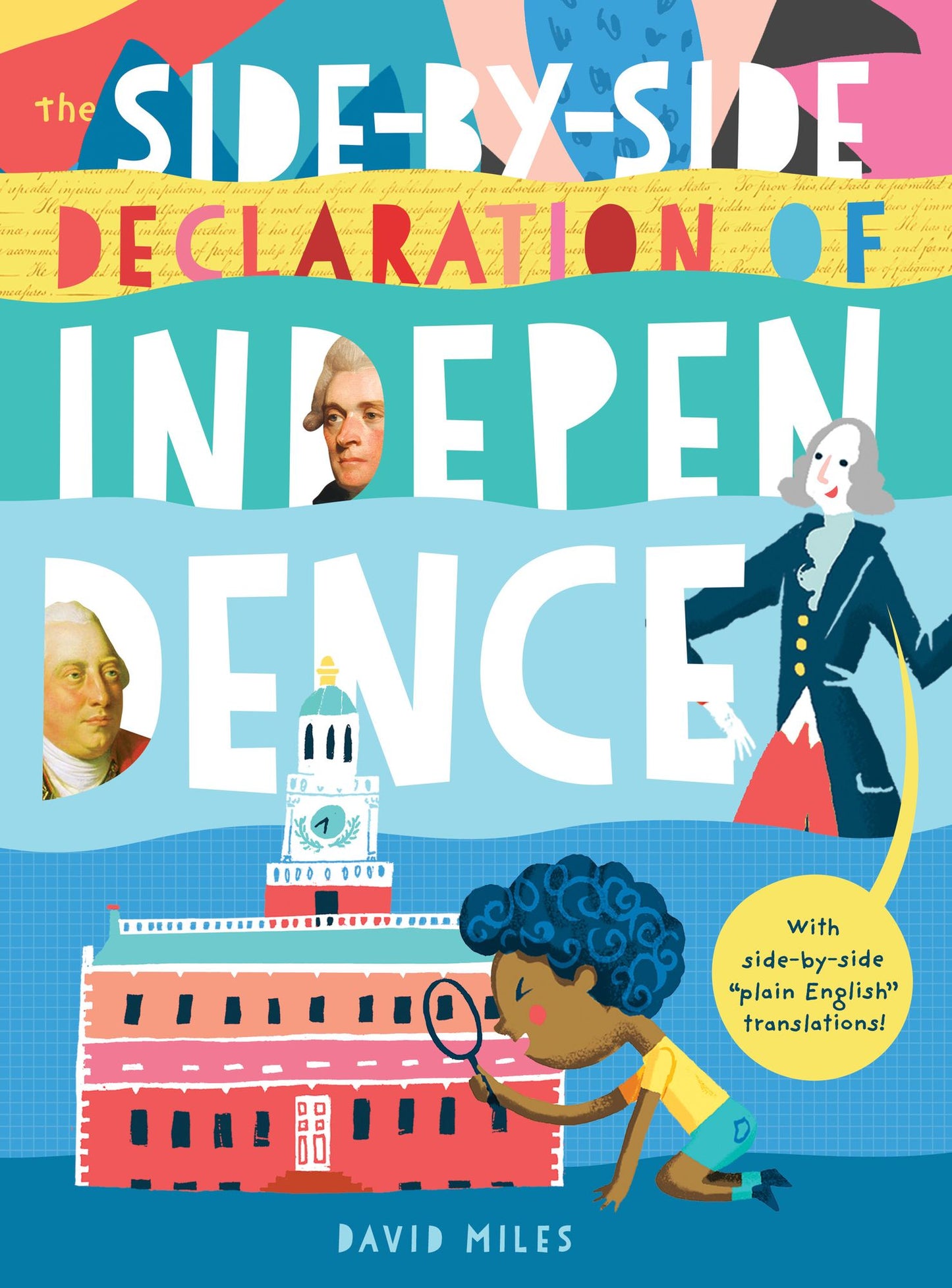 The Side-by-Side Declaration of Independence: With side-by-side "plain English" translations, plus definitions and more!