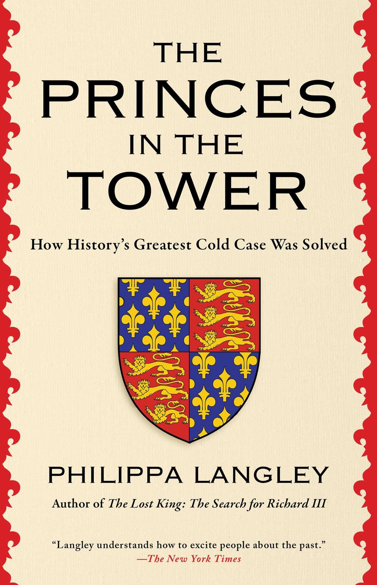 The Princes in the Tower: Solving History's Greatest Cold Case