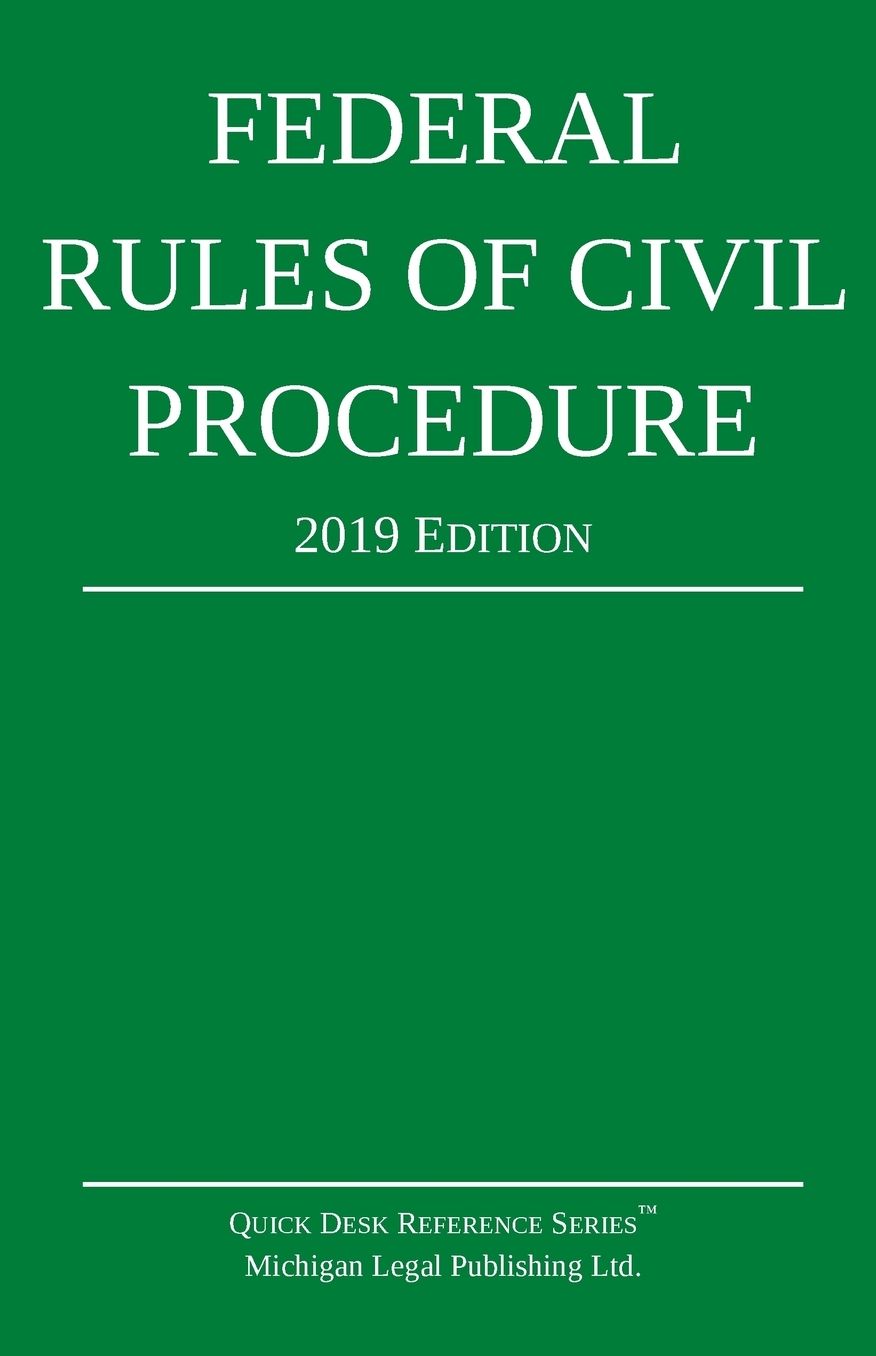 Federal Rules of Civil Procedure; 2019 Edition: With Statutory Supplement