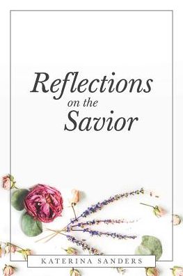 Reflections on the Savior