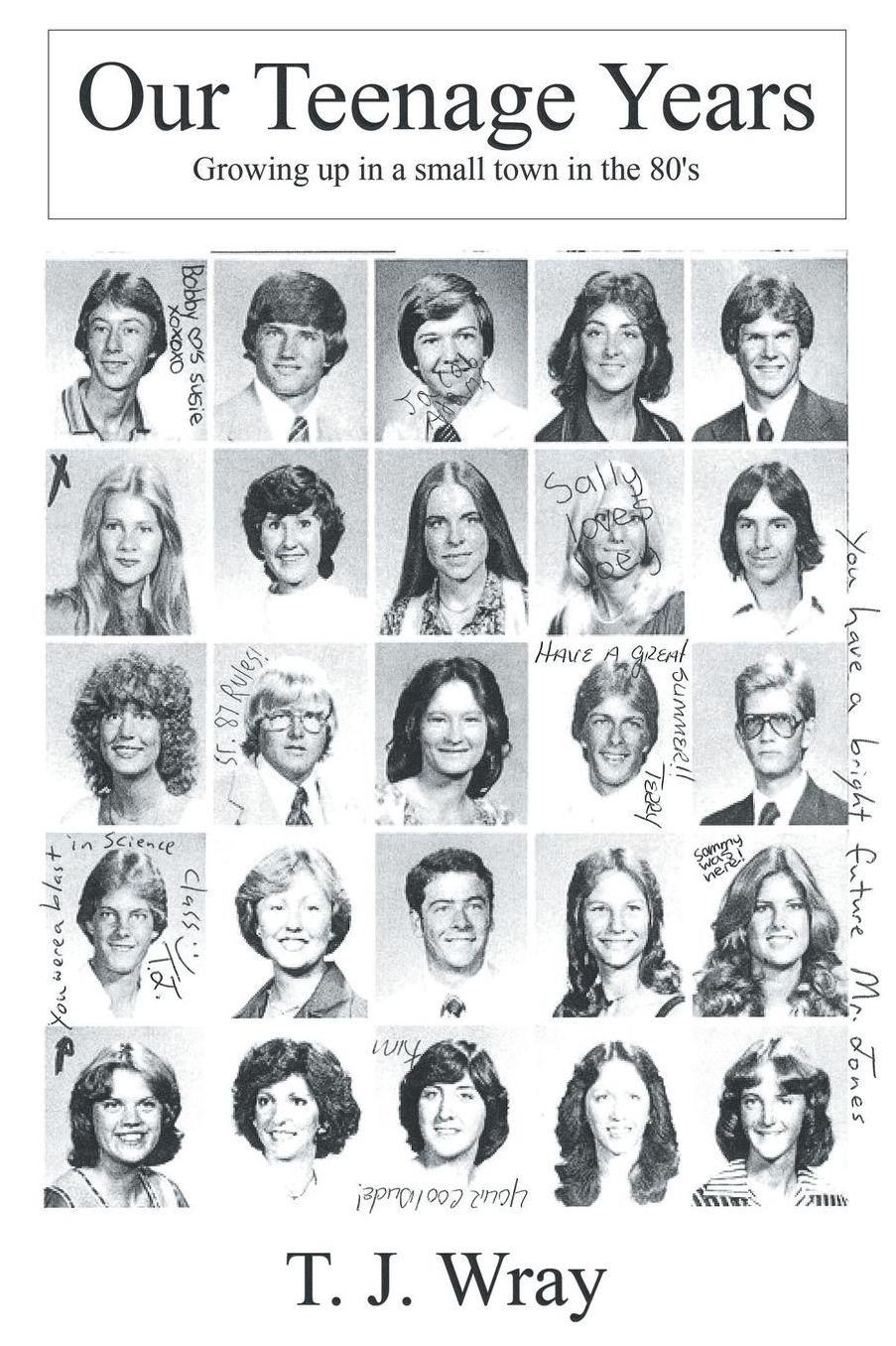 Our Teenage Years: Growing Up in a Small Town in the 80's